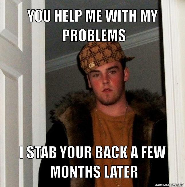 you-help-me-with-my-problems-i-stab-your-back-a-few-months-later-264958.jpg